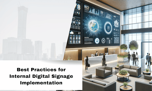 Best Practices for Internal Digital Signage Implementation