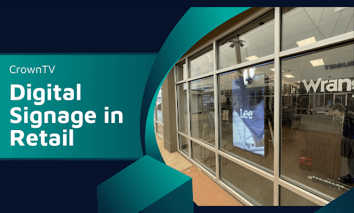 Digital Signage in Retail Enhances In-Store Experience