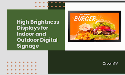 High Brightness Displays for Digital Signage