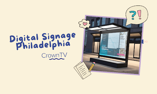 Digital Signage Philadelphia