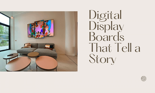 Digital Storytelling Signage