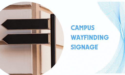 Campus Wayfinding Signage