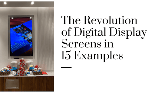 Digital Display Revolution