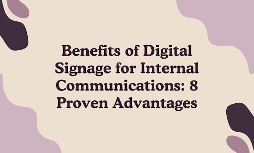 Digital Signage Benefits