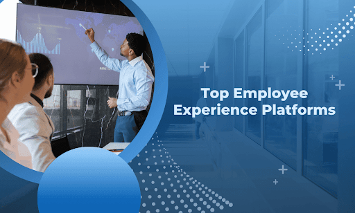 Employee Experience Platforms