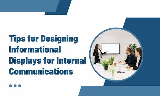 Internal Communications Displays