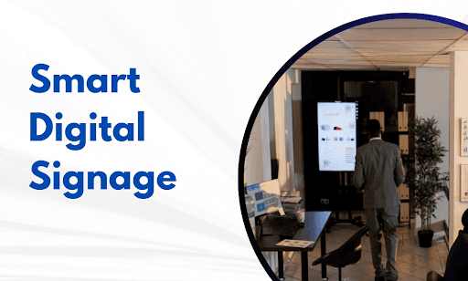 Smart Digital Signage