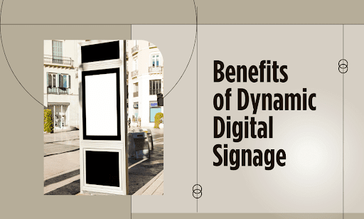 Dynamic Digital Signage