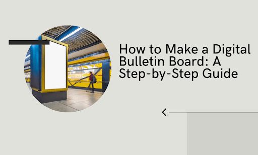 How to Make a Digital Bulletin Board