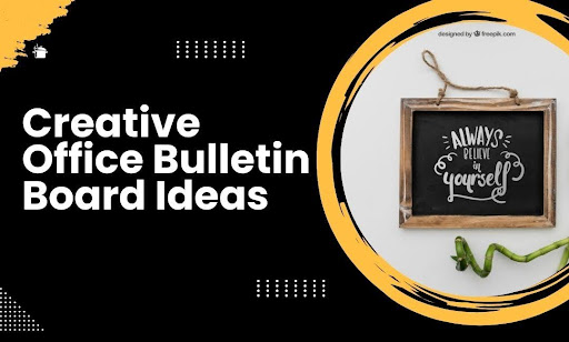 Creative Office Bulletin Board Ideas