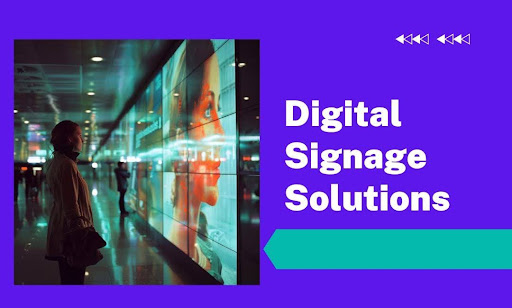 Digital Signage Solutions