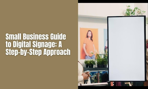 Small Business Digital Signage Guide