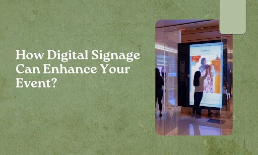 7 Ways Digital Signage Can Enhance Your Event