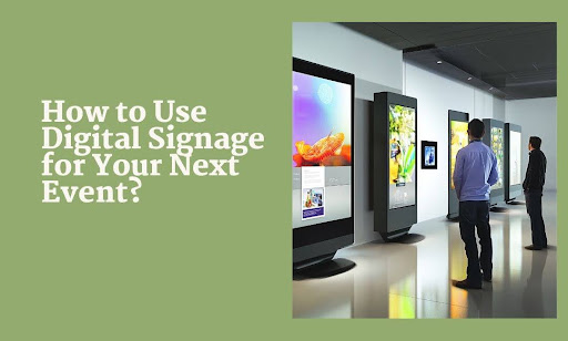 How to Use Digital Signage for Events