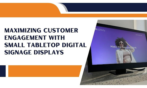 Small Tabletop Digital Signage Displays