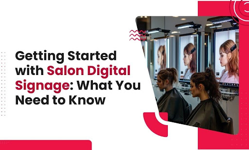 Salon Digital Signage Guide