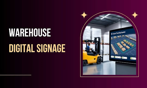 Warehouse Digital Signage