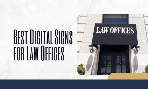 10 Best Digital Signs for Law Offices