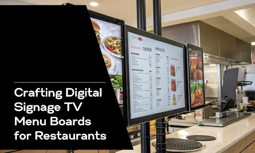 Crafting Digital Signage TV Menu Boards