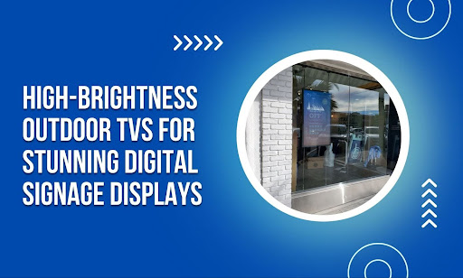 High-Brightness Outdoor TVs