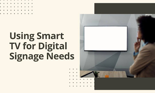 Smart TV Digital Signage