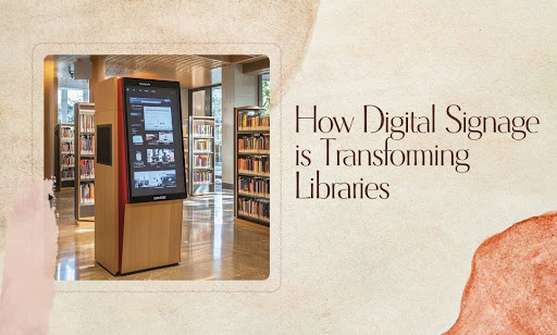 How Digital Signage is Transforming Libraries