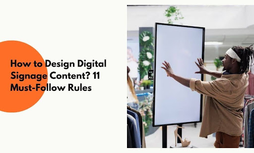 How to Design Digital Signage Content